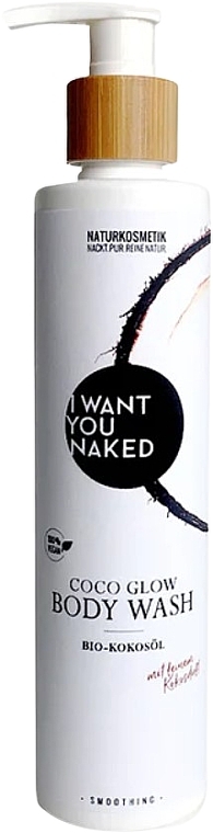 Питательный гель для душа с органическим кокосовым маслом - I Want You Naked Coco Glow Body Wash — фото N1