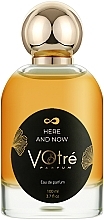 Парфумерія, косметика Votre Parfum Here And Now - Парфумована вода