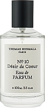 Духи, Парфюмерия, косметика Thomas Kosmala No 10 Desir du Coeur - Парфюмированная вода