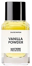Духи, Парфюмерия, косметика Matiere Premiere Vanilla Powder - Парфюмированная вода