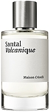 Духи, Парфюмерия, косметика Maison Crivelli Santal Volcanique - Парфюмированная вода