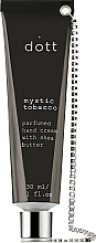 Духи, Парфюмерия, косметика Парфюмированный крем для рук с маслом ши - Dott Mystic Tobacco Mars