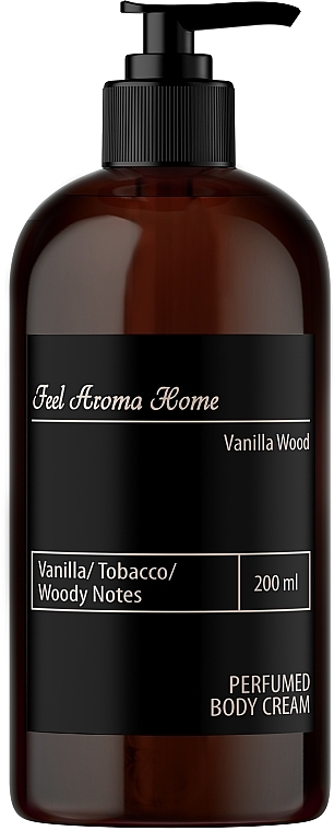 Увлажняющий крем для тела с нишевым ароматом "Ваниль, Табак и Древесные ноты" - Feel Aroma Home Vanilla Wood