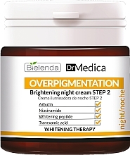 Парфумерія, косметика Освітлюючий нічний крем "Крок 2" - Bielenda Dr Medica Overpigmentation Brightening Night Cream Step 2