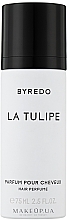 Духи, Парфюмерия, косметика Byredo La Tulipe - Парфюмированная вода для волос (тестер)