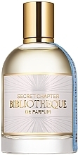 Парфумерія, косметика Bibliotheque de Parfum Secret Chapter - Парфумована вода