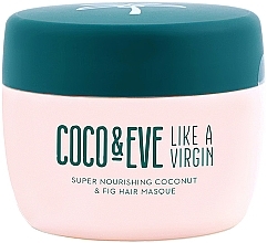 Живильна маска для волосся з екстрактом кокоса - Coco & Eve Like A Virgin Super Nourishing Coconut & Fig Hair Mask — фото N1