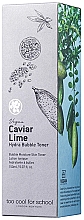 Увлажняющий тоник для лица с икрой лайма - Too Cool For School Caviar Lime Hydra Bubble Toner — фото N2