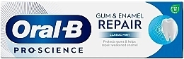 Духи, Парфюмерия, косметика Зубная паста - Oral-B Pro-Science Gum & Enamel Repair Classic Mint