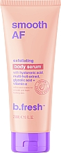 Сироватка для тіла - B.fresh Smooth AF Body Serum — фото N1