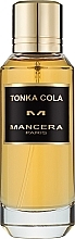 Парфумерія, косметика Mancera Tonka Cola - Парфумована вода