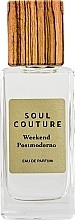 Парфумерія, косметика Soul Couture Weekend Postmoderno - Парфюмированная вода