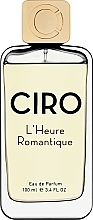Духи, Парфюмерия, косметика Ciro L'Heure Romantique - Парфюмированная вода