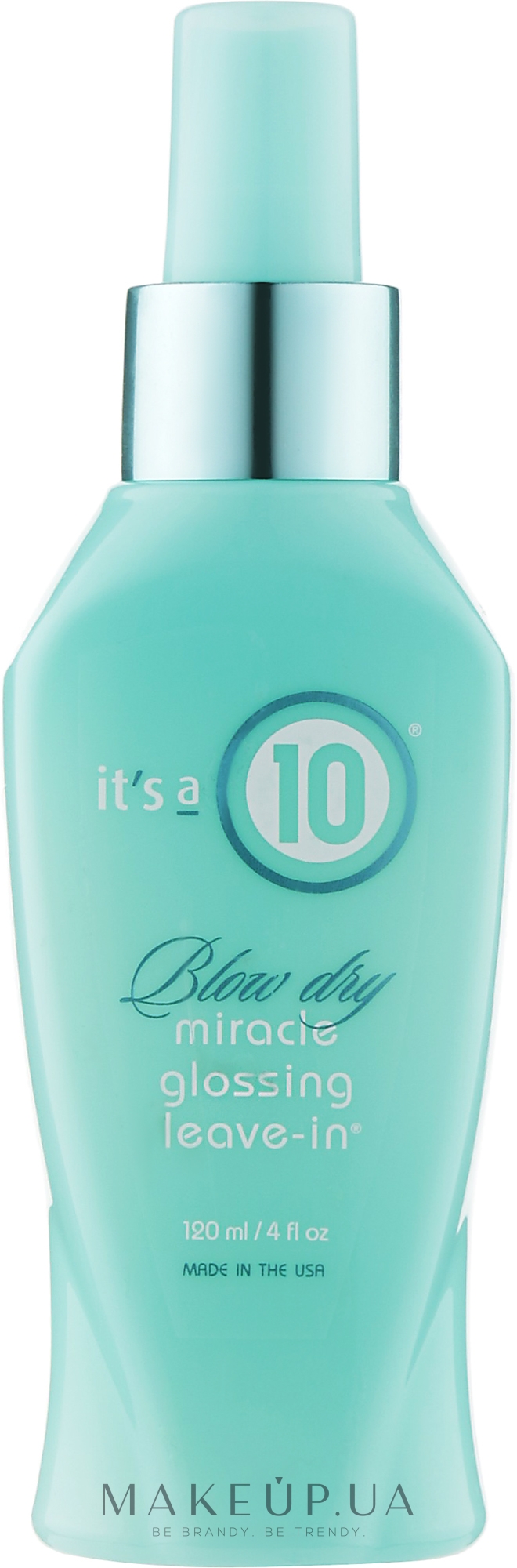 Незмивний блиск для волосся - It's a 10 Blow Dry Miracle Glossing Leave-in — фото 120ml
