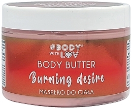 Масло для тіла - Body with Love Burning Desire Body Butter — фото N1