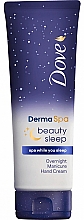 Парфумерія, косметика Крем для рук, нічний - Dove Derma Beauty Sleep Hand Cream