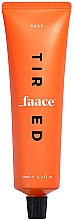 Парфумерія, косметика Маска для втомленої шкіри обличчя - Faace Tired Mask