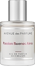 Духи, Парфюмерия, косметика  Avenue Des Parfums Passion Buenos Aires - Парфюмированная вода (пробник)