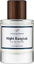 Духи, Парфюмерия, косметика Avenue Des Parfums Night Bangkok - Парфюмированная вода