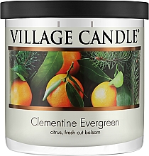 Духи, Парфюмерия, косметика Ароматическая свеча "Клементин Эвергрин" - Village Candle Clementine Evergreen