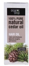 Духи, Парфюмерия, косметика Натуральное масло кедра для волос - Organic Shop Hair Oil Cedar