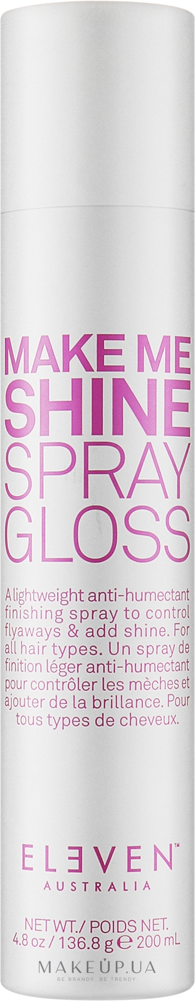 Финишный спрей для укладки волос - Eleven Australia Make Me Shine Spray Gloss — фото 200ml