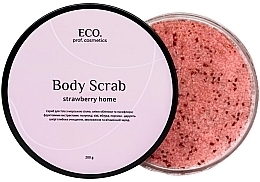 Парфумерія, косметика Скраб для тіла - Eco.prof.cosmetics Body Scrab Strawberry Home