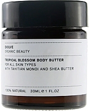 Духи, Парфюмерия, косметика Масло для тела "Tropical Blossom" - Evolve Beauty Body Butter 