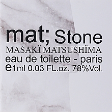 Masaki Matsushima mat; stone - Туалетная вода (пробник) — фото N2