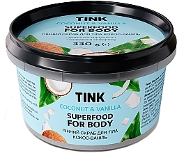 Парфумерія, косметика Пінний скраб для тіла "Кокос та ваніль" - Tink Superfood For Body Coconut & Vanilla