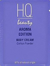 Духи, Парфюмерия, косметика Крем для тела "Хлопок и пудра" - H.Q.Beauty Aroma Edition Body Cream (пробник)