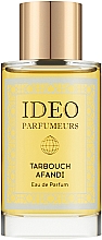 Духи, Парфюмерия, косметика Ideo Parfumeurs Tarbouch Afandi - Парфюмированная вода
