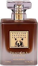 Духи, Парфюмерия, косметика Pendora Scents English Intense Leather - Парфюмированная вода