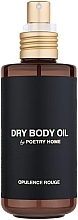 Poetry Home Opulence Rouge Dry Body Oil - Парфумована олія для тіла — фото N1