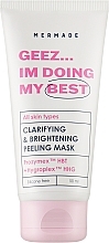 ПОДАРОК! Энзимная маска для очищения кожи лица - Mermade Geez Im Doing My Best Prozymex HBT & Hygroplex HHG Clarifying & Brightening Mask — фото N1