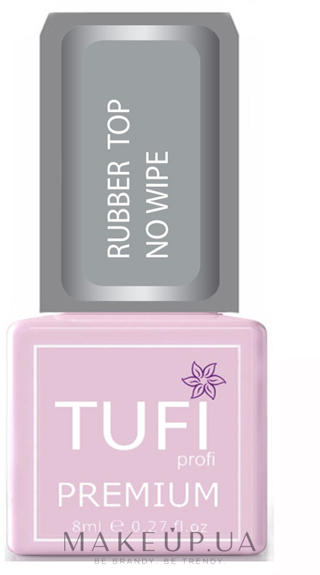 Каучуковый топ без липкого слоя - Tufi Profi Premium Rubber Top No Wipe — фото 8ml