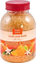 Духи, Парфюмерия, косметика Соль для ванны - Fresh Juice Be Sexy Tangerine and Neroli