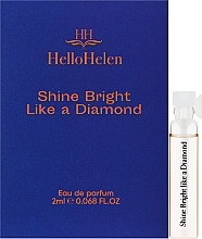 Парфумерія, косметика HelloHelen Shine Bright Like A Diamond - Парфумована вода (пробник)