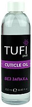 Духи, Парфюмерия, косметика Масло для кутикулы "Без запаха" - Tufi Profi No Perfume Cuticle Oil