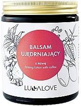 Зміцнювальний бальзам для тіла з кавою - LullaLove Firming Body Balm With Coffee — фото N1