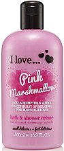 Парфумерія, косметика Крем для душу та піна для ванни - I Love... Pink Marshmallow Bubble Bath and Shower Creme