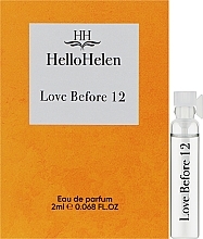 Духи, Парфюмерия, косметика HelloHelen Love Before 12 - Парфюмированная вода (пробник)