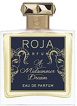Парфумерія, косметика Roja Parfums A Midsummer Dream - Парфумована вода