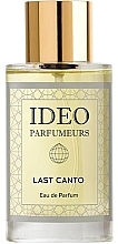 Духи, Парфюмерия, косметика Ideo Parfumeurs Last Canto - Парфюмированная вода (тестер с крышечкой)