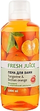 Парфумерія, косметика Піна для ванни - Fresh Juice Tangerine and Sicilian *