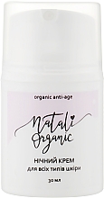 Парфумерія, косметика Нічний крем для усіх типів шкіри - Nataliorganic Organic Anti-Age