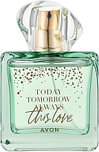 Парфумерія, косметика Avon Today Tomorrow Always This Love Limited Edition - Парфумована вода