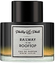 Духи, Парфюмерия, косметика Philly & Phill Railway To The Rooftop - Парфюмированная вода (пробник)