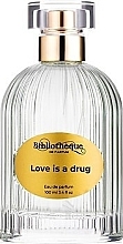 Духи, Парфюмерия, косметика Bibliotheque de Parfum Love Is A Drug - Парфюмированная вода (тестер с крышечкой)