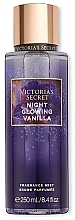 Духи, Парфюмерия, косметика Парфюмированный спрей для тела - Victoria's Secret Night Glowing Vanilla Fragrance Mist